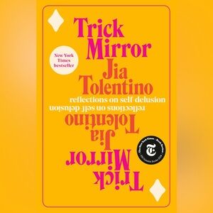 2 for $29 | Trick Mirror Hardcover by Jia Tolentino